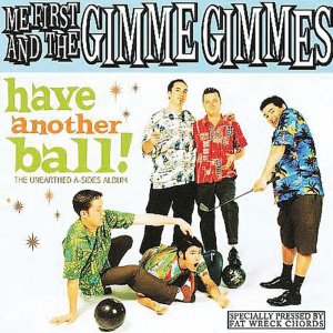 Me First And The Gimme Gimmes - Have another ball 300x300