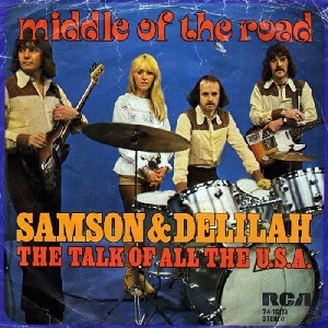 Middle Of The Road - 1972 - Samson And Delilah