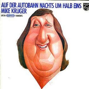 Mike Kr�ger - Auf der Autobahn nachts um halb eins 300x300