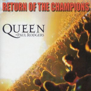Queen & Paul Rodgers - Return Of The Champions 300x300