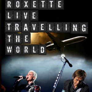 Roxette - Live Travelling The World 3x3