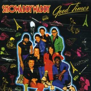 Showaddywaddy - Good Times (1981) 300x300