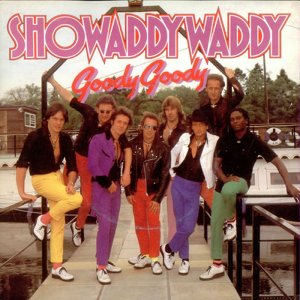 Showaddywaddy - Goody Goody (1982) 300x300