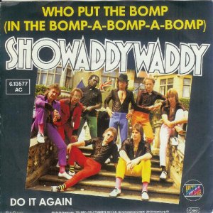 Showaddywaddy - Who Put The Bomp (In The Bomp-A-Bomp-A-Bomp) (1982) 3x3