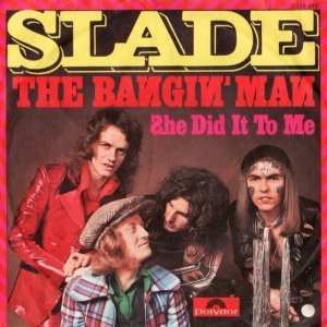 Slade - Bangin' man  - 3x3