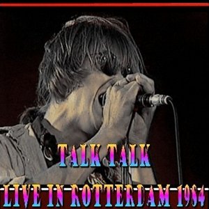 Talk talk - Live In Rotterdam (1984) 3x3