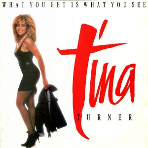 Tina Turner - What You Get Is What You See 300x300