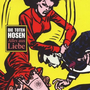 die_toten_hosen-alles_aus_liebe